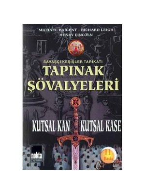 Nokta Yayınları Tapınak Şövalyeleri / Kutsal Kan Kutsal Kase - Michael Baigent