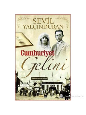 Cumhuriyet Gelini-Sevil Yalçınduran
