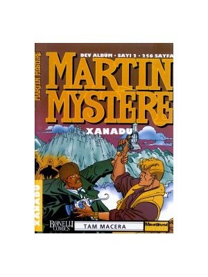 Martin Mystere Sayı: 2 Xanadu-Alfredo Castelli