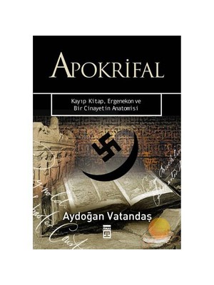Apokrifal - Kayıp Kitap, Ergenekon Ve Bir Cinayetin Anatomisi-Aydoğan Vatandaş