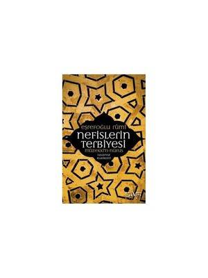 Nefislerin Terbiyesi: Müzekki’N Nüfus - Eşrefoğlu Rumi