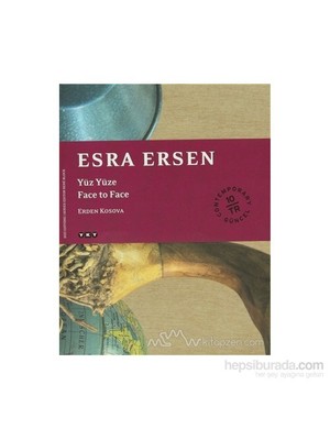 Esra Ersen Yüz Yüze / Face To Face-Erden Kosova