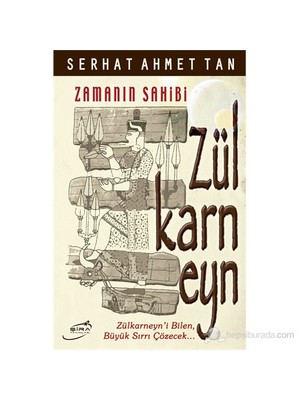Şira Yayınları Zülkarneyn - Zamanın Sahibi Kitabı Serhat Ahmet Tan'dan 408 Sayfa Ciltsiz Yayın Evi