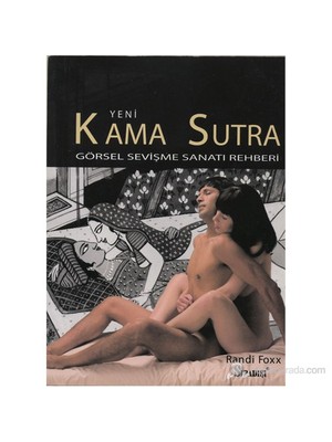 Yeni Kama Sutra - (Görsel Sevişme Sanatı Rehberi)