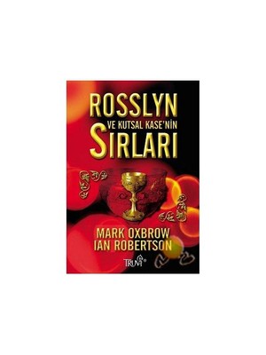 Rosslyn Ve Kutsal Kase'nin Sırları