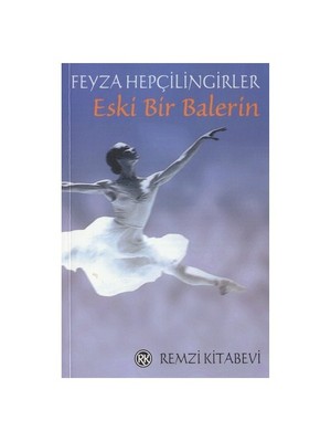 Eski Bir Balerin - Feyza Hepçilingirler