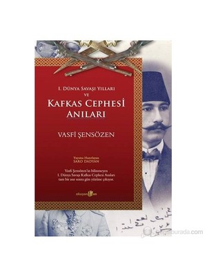 Kafkas Cephesi Anıları - Vasfi Şensözen