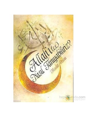 Allah'ı (c.c.) Nasıl Tanıyabiliriz