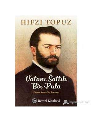 Vatanı Sattık Bir Pula - Hıfzı Topuz