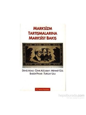 Marksizm Tartışmalarına Marksist Bakış-Babür Pınar