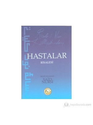 Risale-İ Nur Külliyatından Hastalar Risalesi (Cep Boy)-Bediüzzaman Said-İ Nursi