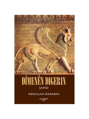 Dimenen Dıgerın-Abdullah Karabağ