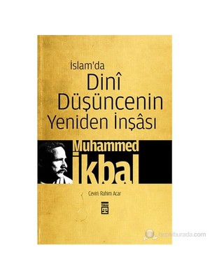 İslam'Da Dinî Düşüncenin Yeniden İnşâsı-Muhammed İkbal