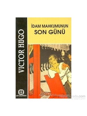 İdam Mahkumunun Son Günü-Victor Hugo