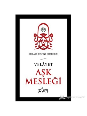 Aşk Mesleği (Velayet)-Rabia Christine Brodbeck