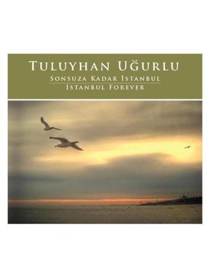 Tuluyhan Uğurlu - Istanbul Forever