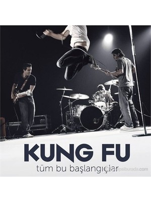 Kung-Fu - Tüm Bu Başlangıçlar CD