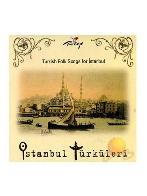 İstanbul Türküleri -Turkish Folk Songs For İstanbul