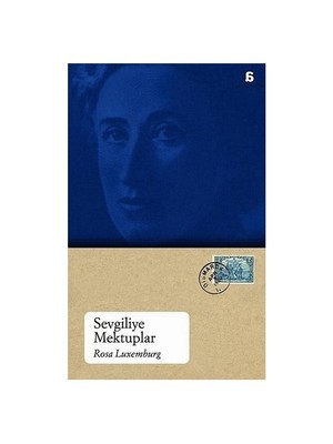Sevgiliye Mektuplar / Yoldaşım Ve Sevgilim