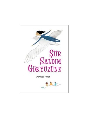 Şiir Saldım Gökyüzüne - Mavisel Yener