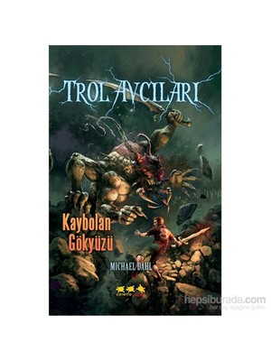 Trol Avcıları - Kaybolan Gökyüzü-Michael Dahl