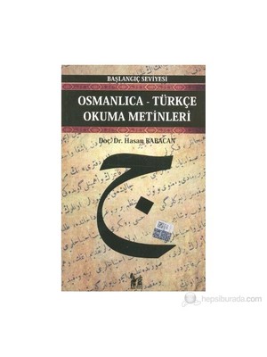 Osmanlıca-Türkçe Okuma Metinleri - Başlangıç Seviyesi-2-Hasan Babacan