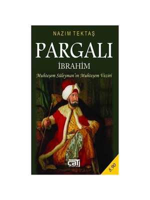Çatı Kitapları Pargalı İbrahim (Cep Boy)-Nazım Tektaş