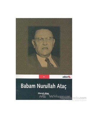 Babam Nurullah Ataç-Meral Ataç