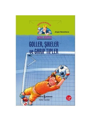 Acar Hafiye - Goller, Şikeler Ve Garip Tipler