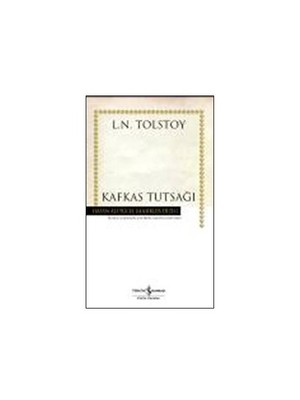 Kafkas Tutsağı - Ciltli - Lev Nikolayeviç Tolstoy