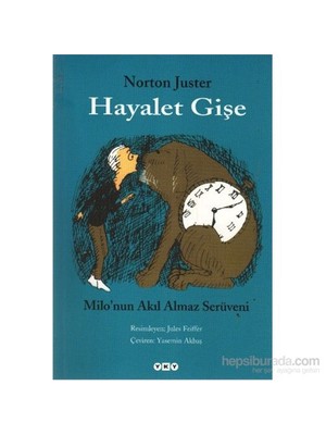Hayalet Gişe - Milo’nun Akılalmaz Serüveni - Norton Juster