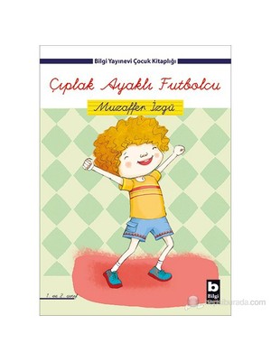 Bilgi Kitap Çıplak Ayaklı Futbolcu