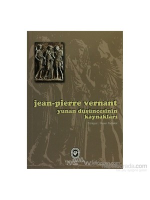 Yunan Düşüncesinin Kaynakları-Jean-Pierre Vernant