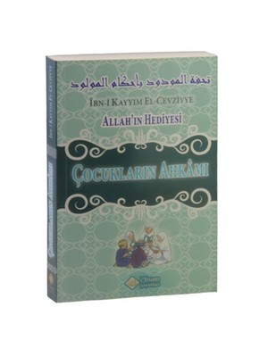 Allah'In Hediyesi Çocukların Ahkamı-İbn Kayyım El Cevziyye