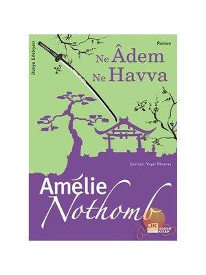 Ne Adem Ne Havva - Amelie Nothomb