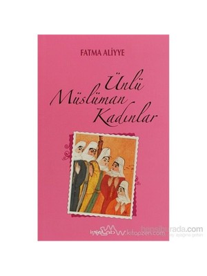 Ünlü Müslüman Kadınlar-Fatma Aliyye