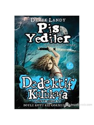Dedektif Kurukafa - Pis Yediler (Ciltli) - Derek Landy