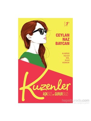 Kuzenler: Aşksız Ve Gurursuz - Ceylan Naz Baycan