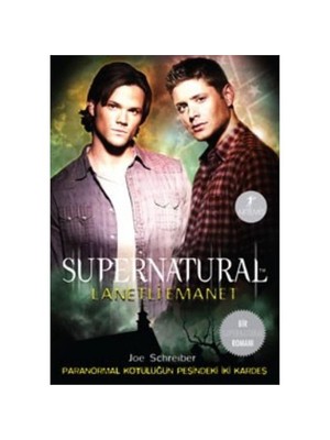Supernatural: Lanetli Emanet - Joe Schreiber