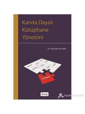Kanıta Dayalı Kütüphane Yönetimi-Asiye Kakırman Yıldız