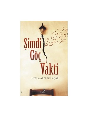Şimdi Göç Zamanı-Necla Arpa Gülaçar