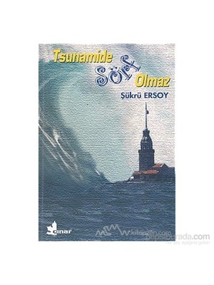 Tsunamide Sörf Olmaz-Şükrü Ersoy