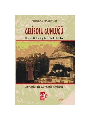 Gelibolu Günlüğü "Rus Gözüyle Gelibolu"