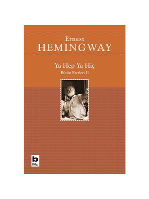 Ya Hep Ya Hiç - Ernest Hemingway