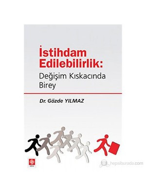 İstihdam Edilebilirlik: Değişim Kıskacında Birey-Gözde Yılmaz