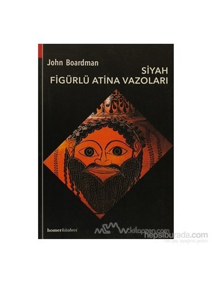 Siyah Figürlü Atina Vazoları - John Boardman