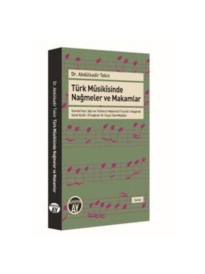 Türk Musikisinde Nağmeler Ve Makamlar-Abdülkadir Tekin