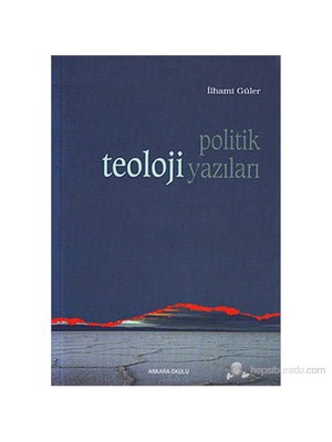 Politik Teoloji Yazıları-İlhami Güler