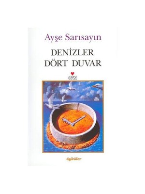 Denizler Dört Duvar - Ayşe Sarısayın