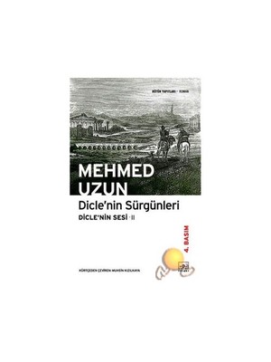 Dicle'nin Sürgünleri: Dicle' Nin Sesi 2 - Mehmed Uzun